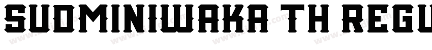 SUDMinIWAKA Th Regul字体转换